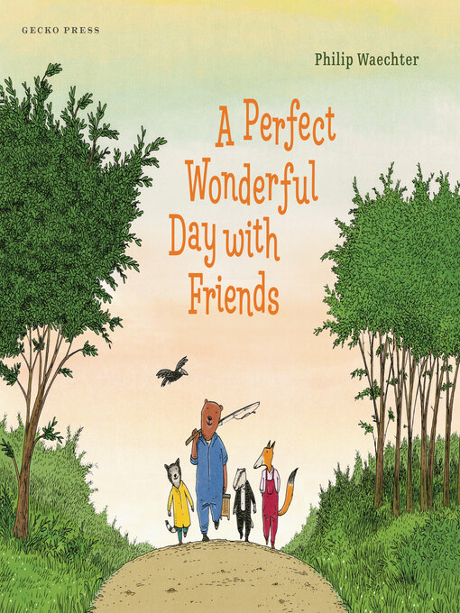 Title details for A Perfect Wonderful Day with Friends by Philip Waechter - Available
